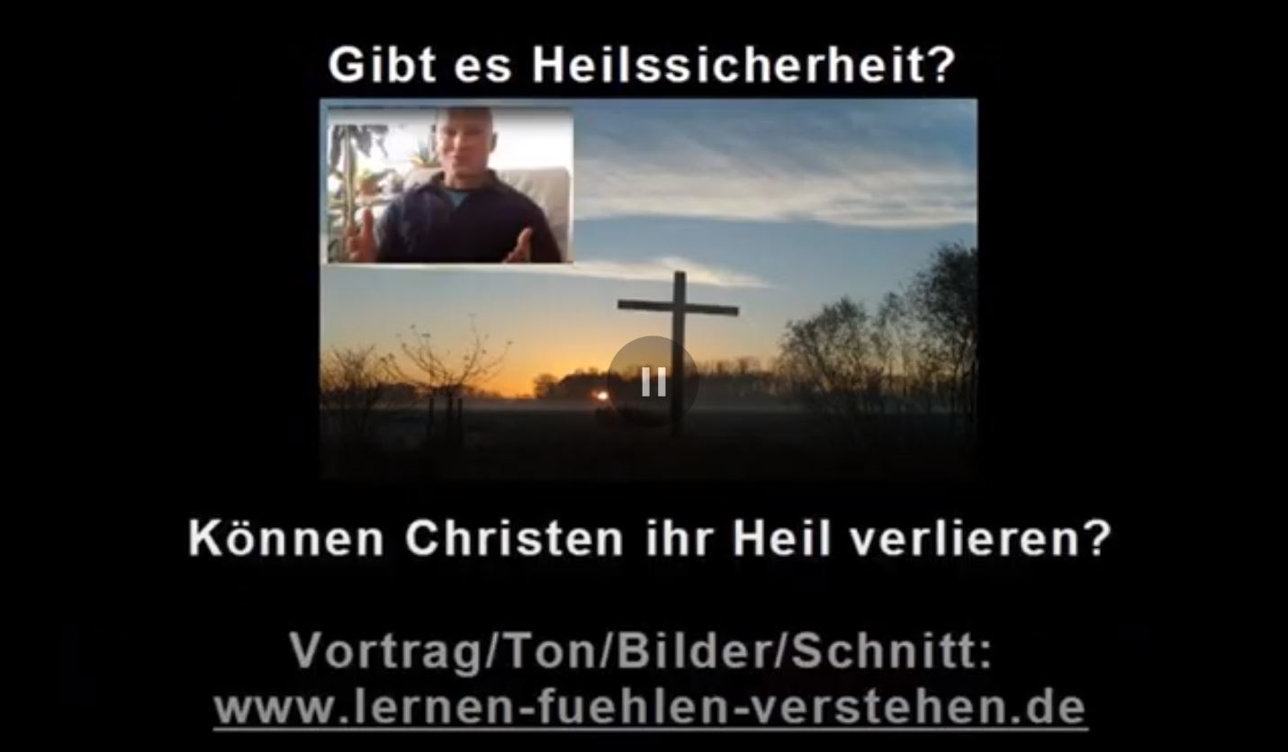 gibt es Heilssicherheit Koennen Christen ihr Heil verlieren